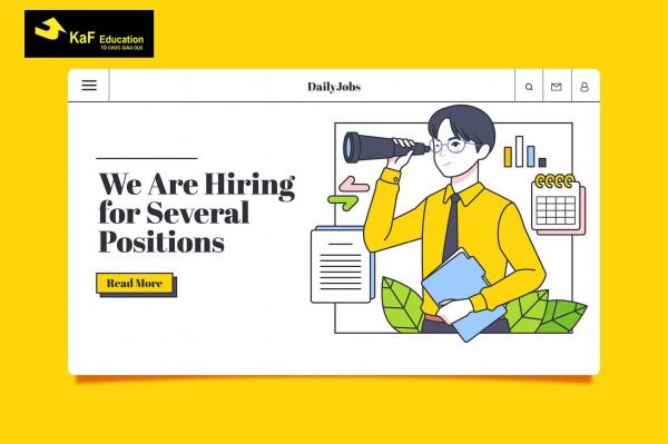 Tổ chức giáo dục KAF cần tuyển dụng phục vụ nhu cầu phát triển trong năm 2022 với các vị trí sau: